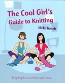 Cover of: Cool Girls Guide to Knitting