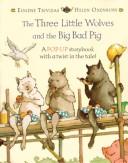 Cover of: The Three Little Wolves and the Big Bad Pig by Eugenios Trivizas