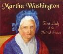 Cover of: Martha Washington: First Lady of the United States (Biographies)