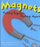 Magnets by Natalie M. Rosinsky
