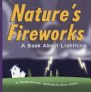 Cover of: Nature's Fireworks: A Book About Lightning (Amazing Science: Weather) by Josepha Sherman, Omarr Wesley, Josepha Sherman