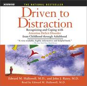Cover of: Driven to Distraction ( New on CD) : Recognizing and Coping with Attention Deficit Disorder from Childhood Through Adulthood