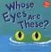 Cover of: Whose Eyes Are These?