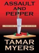 Cover of: Assault and pepper by Tamar Myers