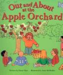 Cover of: Out and About at the Apple Orchard by Diane Mayr