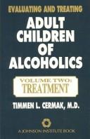 Cover of: Evaluating and Treating Adult Children of Alcoholics: Vol. Two: Treatment (Professional Series)