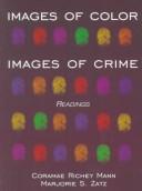 Cover of: Images of color, images of crime by [edited by] Coramae Richey Mann and Marjorie S. Zatz.