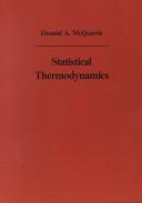 Cover of: Statistical Thermodynamics by Donald A. McQuarrie, Donald A. McQuarrie