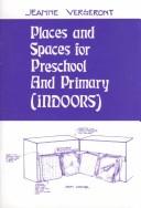 Cover of: Places and Spaces for Preschool and Primary Indoors