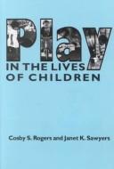 Cover of: Play in the lives of children