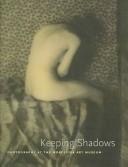 Cover of: Photography at the Worcester Art Museum; Keeping Shadows