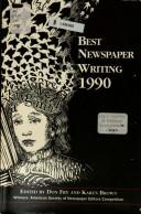 Cover of: Best Newspaper Writing, 1990 (Best Newspaper Writing)