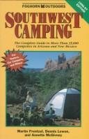 Cover of: Southwest Camping 1996-1997 by Martin Frentzel, Dennis Lewon, Annette McGivney
