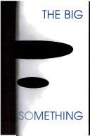 Cover of: The Big Something
