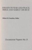 Cover of: Essays on war and peace: Bible and early Church