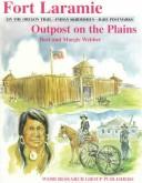 Cover of: Fort Laramie: outpost on the plains