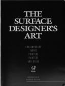 Cover of: The Surface designer's art by introduction by Katherine Westphal.