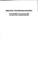 Cover of: Hepatic Encephalopathy: Management With Lactulose and Related Carbohydrates