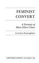 Cover of: Feminist Convert by Evelyn Hyman Chase, Evelyn Hyman Chase