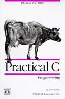 Cover of: Practical C programming by Steve Oualline, Steve Oualline