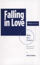 Cover of: Falling in love, falling in love with you syntax: selected and new poems
