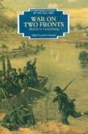 Cover of: War on two fronts: Shiloh to Gettysburg