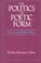 Cover of: The Politics of Poetic Form