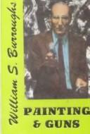 Cover of: Painting and Guns by William Burroughs