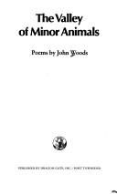 The valley of minor animals by Woods, John