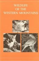 Cover of: Wildlife of the Western Mountains