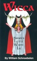 Cover of: Wicca: Satan's Little White Lie