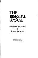 Cover of: The Bisexual spouse: different dimensions in human sexuality