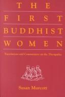 Cover of: The first Buddhist women by Susan Murcott.