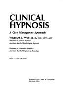 Clinical hypnosis by William C. Wester