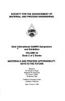 Cover of: Materials and Process Affordability: Keys to the Future: Anaheim Convention Center, Anaheim, California, May 31-June 4, 1998 (Science of Advanced Materials and Process Engineering Series)