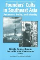 Cover of: Founders' cults in Southeast Asia by Nicola Beth Tannenbaum