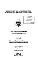 Advanced materials & processes, preparing for the new Millennium by International SAMPE Technical Conference (31st 1999 Chicago, Illinois)