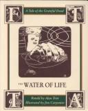 Cover of: The Water of Life: a tale of the Grateful Dead, a folk story