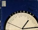 Cover of: Clockwork: Timepieces by Artists, Architects, and Industrial Designers : Mit List Visual Arts Center December 17, 1988-February 12, 1989