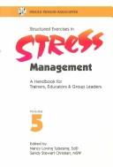 Cover of: Structured Exercises in Stress Management by Nancy Loving Tubesing, Donald A. Tubesing