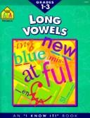 Cover of: Long Vowels (I Know It! Books) | Barbara Gregorich