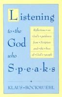 Cover of: Listening to the God who speaks by Klaus Bockmühl