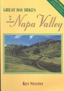 Cover of: Great Day Hikes In & Around Napa Valley, 2d ed.