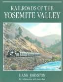 Cover of: Railroads of the Yosemite Valley
