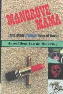 Cover of: Mangrove Mama | Janwillem van de Wetering