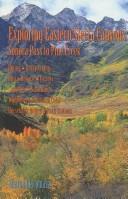 Cover of: Exploring Eastern Sierra Canyons: Sonora Pass to Pine Creek: Hiking, Backpacking, Rustic Resorts, History, Camping, Picnicking, Wildflowers & Autumn Color, Horseback Riding & Pack Stations