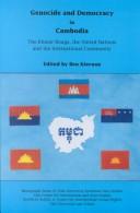 Genocide and democracy in Cambodia by Ben Kiernan