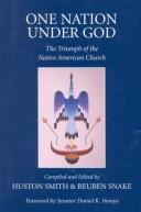Cover of: One nation under God: the triumph of the Native American church