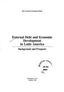 Cover of: External debt and economic development in Latin America | 