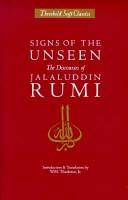 Cover of: Signs of the Unseen: The Discourses of Jalaluddin Rumi (Threshold Sufi Classics)